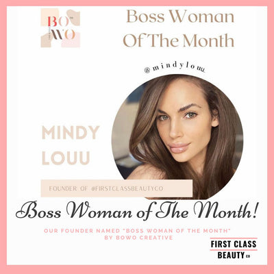 First Class Beauty Co Founder Named "Boss Woman of The Month!"